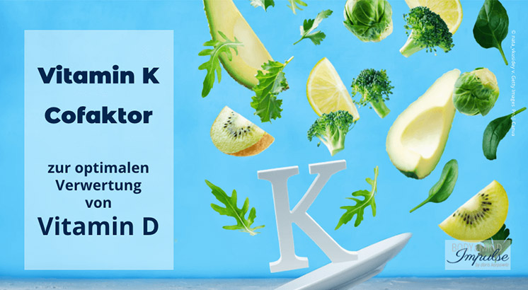 Vitamin K gehört zu den wichtigsten Cofaktoren von Vitamin D