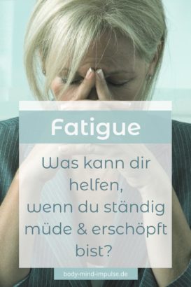 Was kann dir bei Fatigue helfen ?